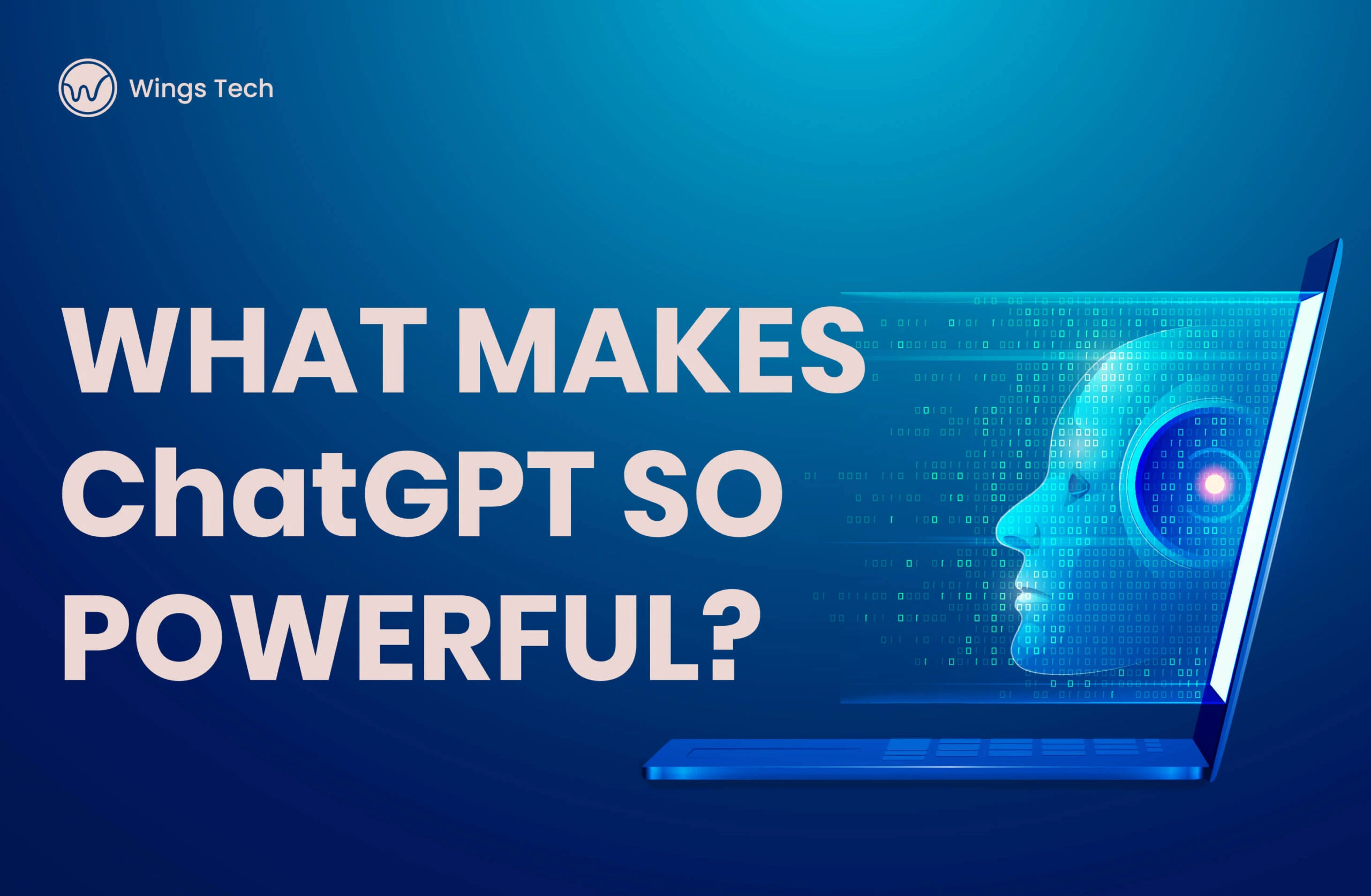 What Makes ChatGPT So Powerful
