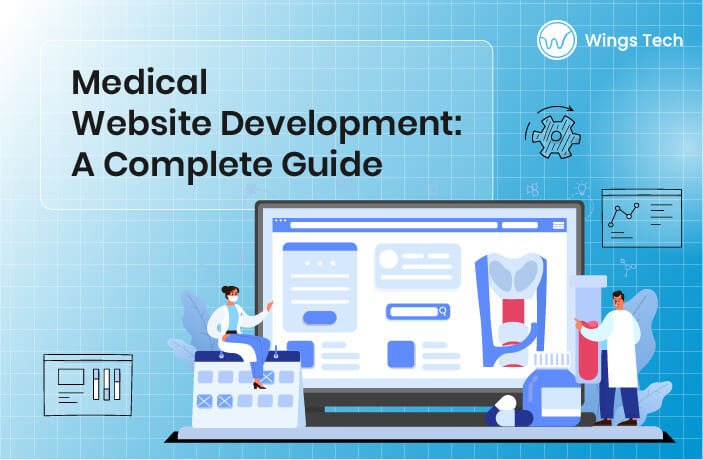 Medical Website Development: A Complete Guide
